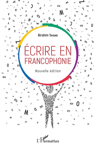 Ecrire en francophonie. Nouvelle édition